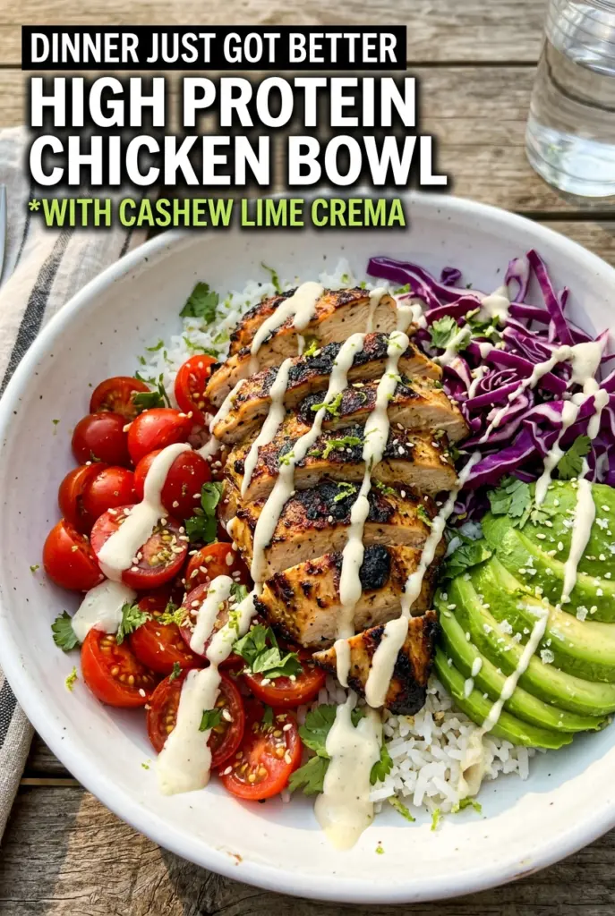 High Protein Chicken Bowl with Cashew Lime Crema